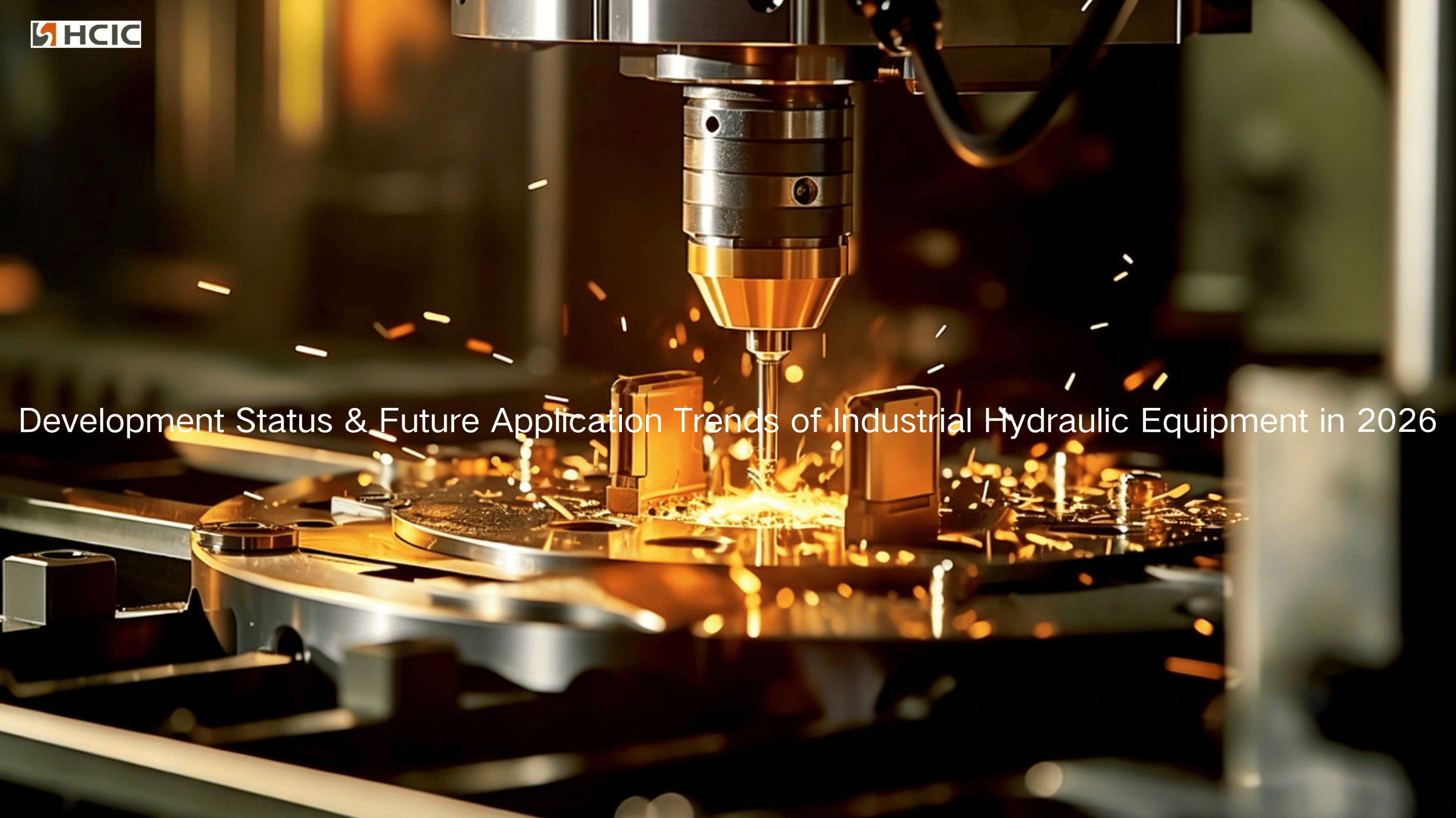 ​Status Pembangunan & Trend Aplikasi Masa Depan Peralatan Hidraulik Perindustrian pada 2026